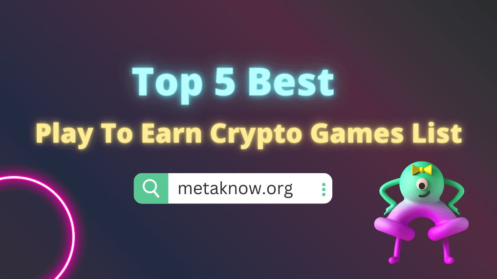 top 5 best play to earn crypto games list.