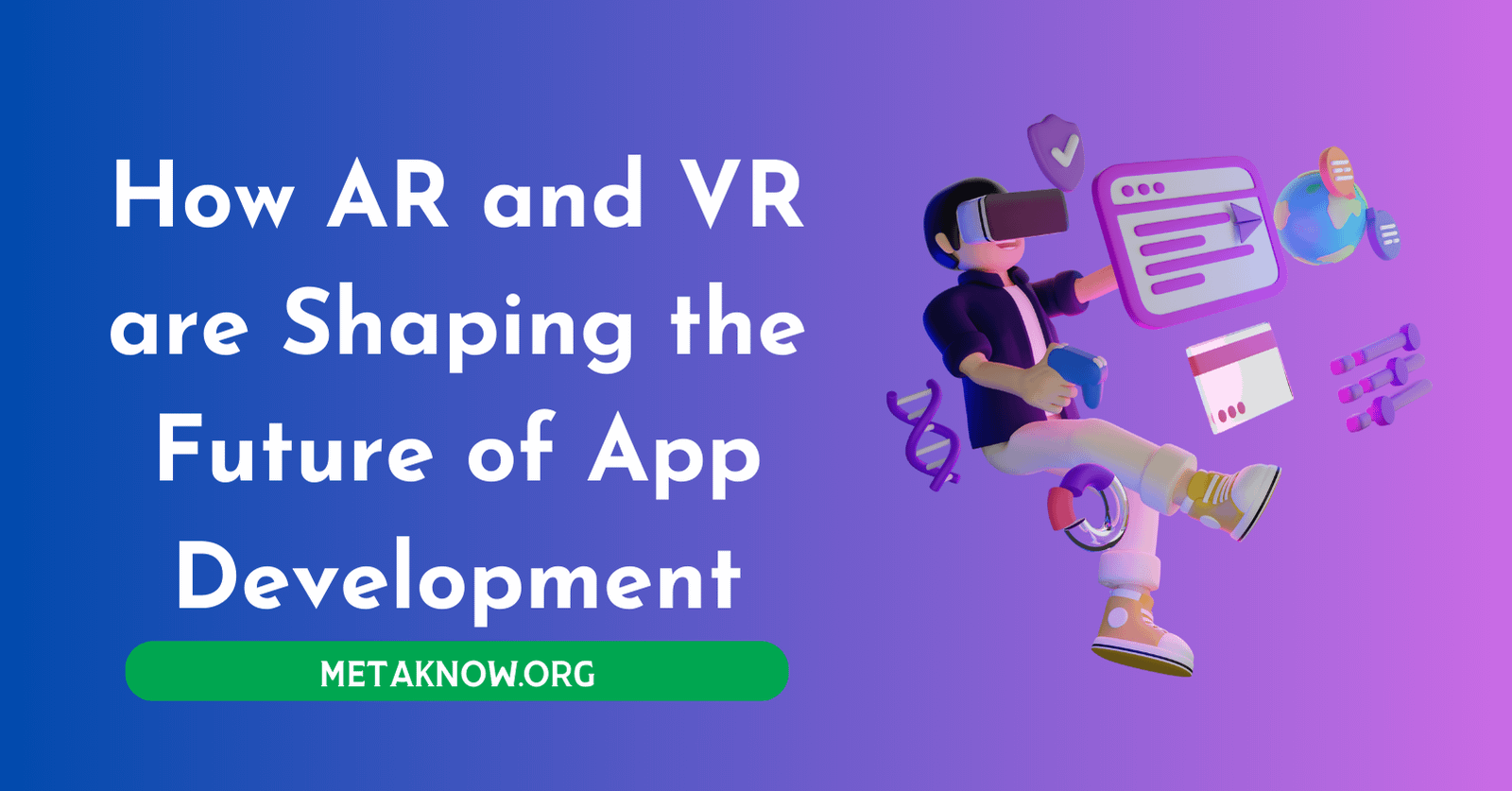 How AR and VR are Shaping the Future of App Development