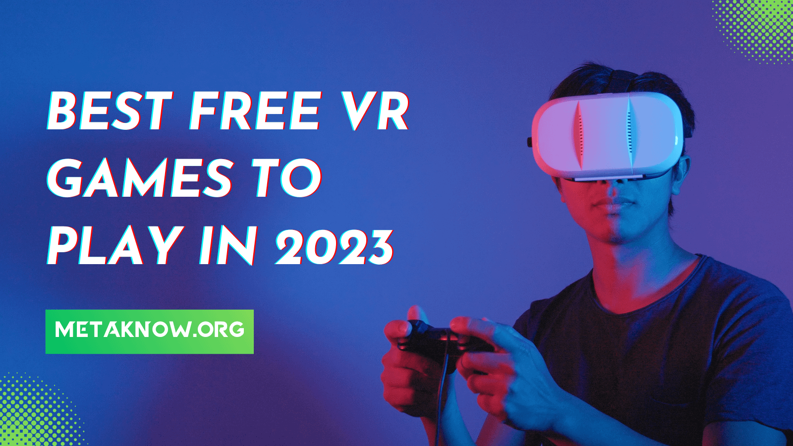 Best Free VR Games to Play in 2023