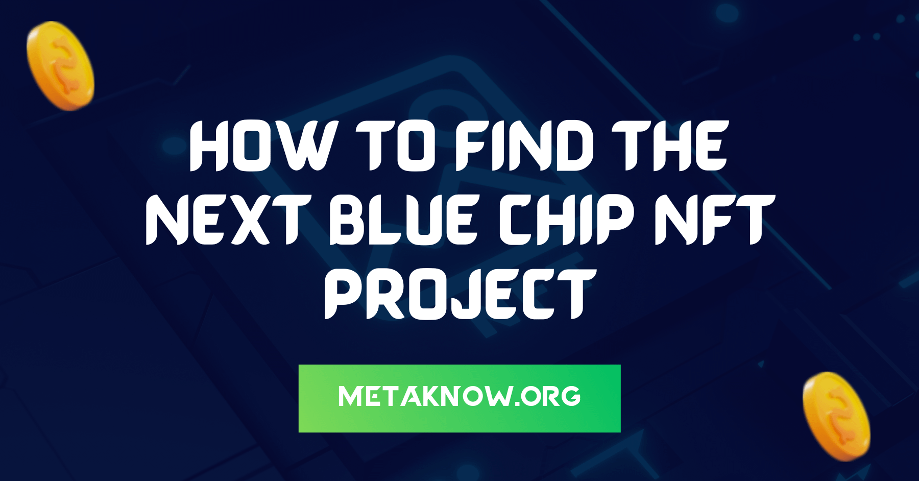 How to Find the Next Blue Chip NFT Project