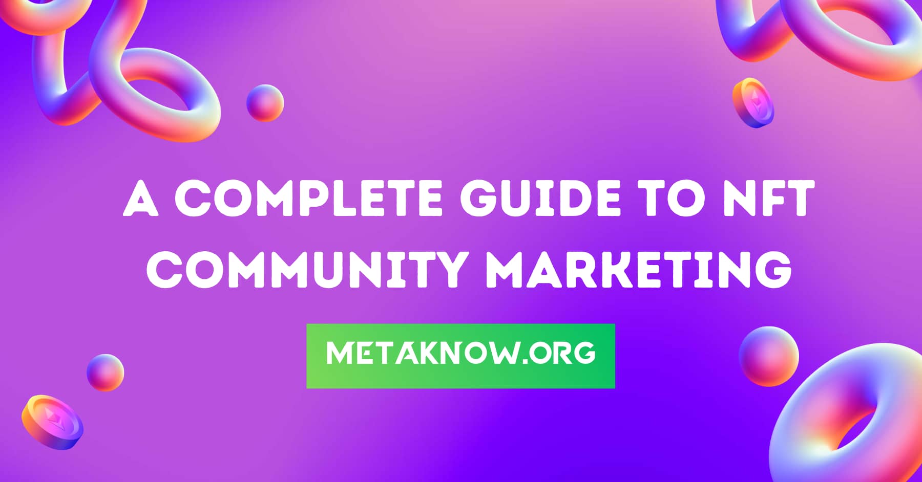 A Complete Guide to NFT Community Marketing