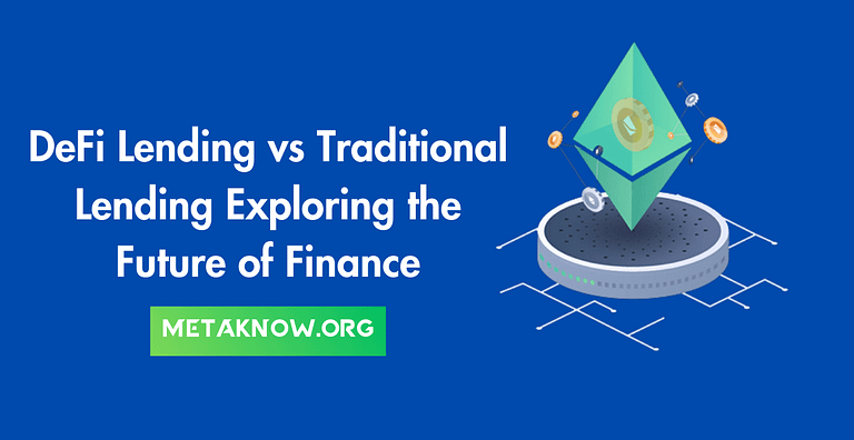 DeFi Lending vs. Traditional Lending: Exploring the Future of Finance