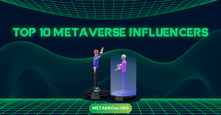 Top 10 Metaverse Influencers Shaping the Future of Virtual Worlds