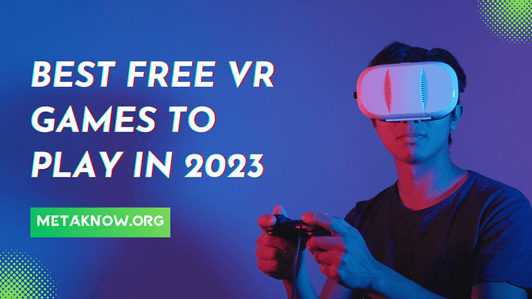 Best Free VR Games to Play in 2023