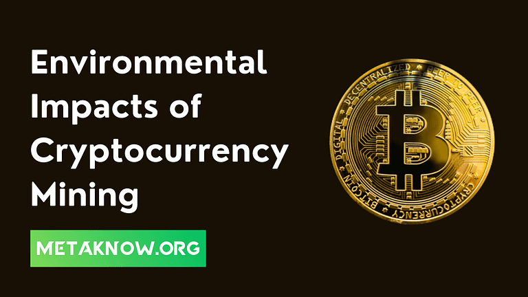 Environmental Impacts of Cryptocurrency Mining