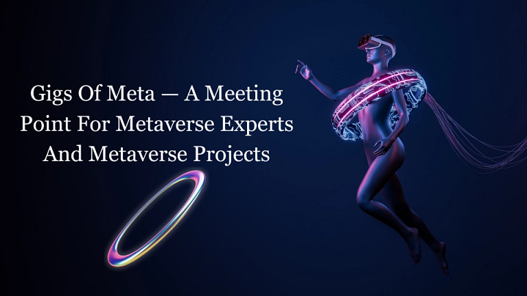 Gigs Of Meta — A Meeting Point For Metaverse Experts And Metaverse Projects