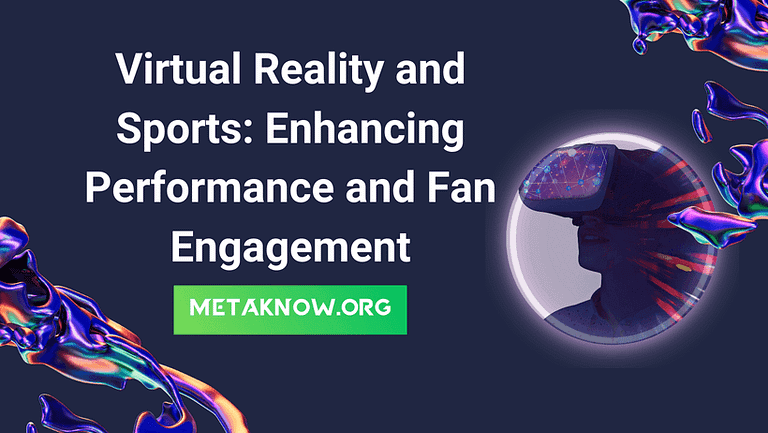 Virtual Reality and Sports: Enhancing Performance and Fan Engagement